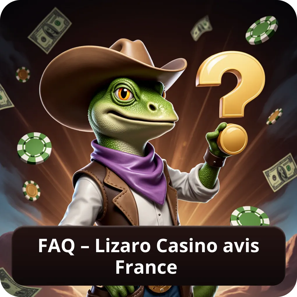 FAQ – Lizaro Casino Avis France