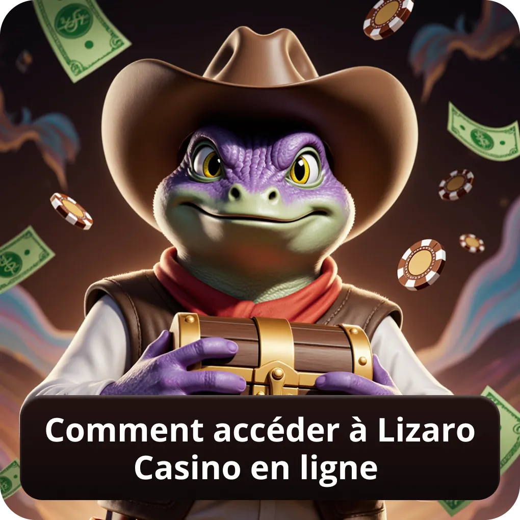 Comment accéder à Lizaro Casino en Ligne