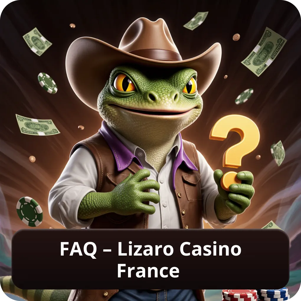 FAQ – Lizaro Casino France