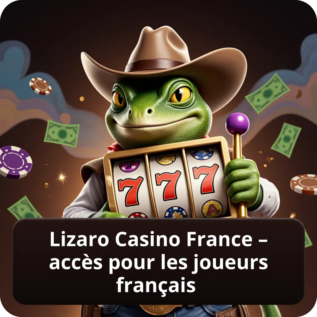 Lizaro Casino France – accès pour les joueurs français